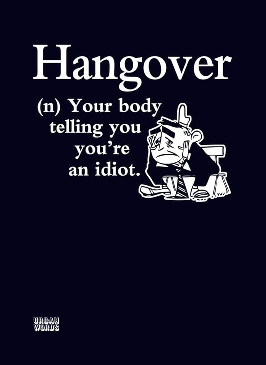 This Urban Words Card - Hangover is a Greeting Card priced at £ 2.75 from Made To Be Treasured range. Produced by otter house for excellent quality