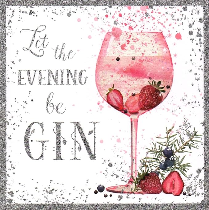 Let The Evening BE GIN - Silver & Pink Foiling - Greeting Birthday Card