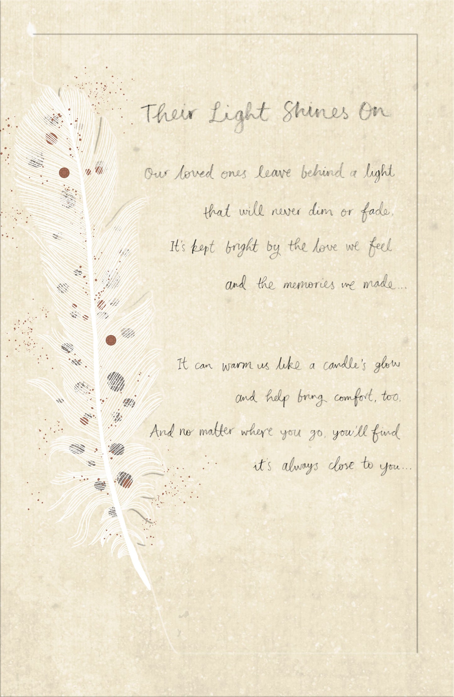 This Sympathy Sorry for Your Loss Thinking of You Condolence Inspirational Card is a Greeting Card priced at £ 3.99 from Made To Be Treasured range. Produced by UKG for excellent quality