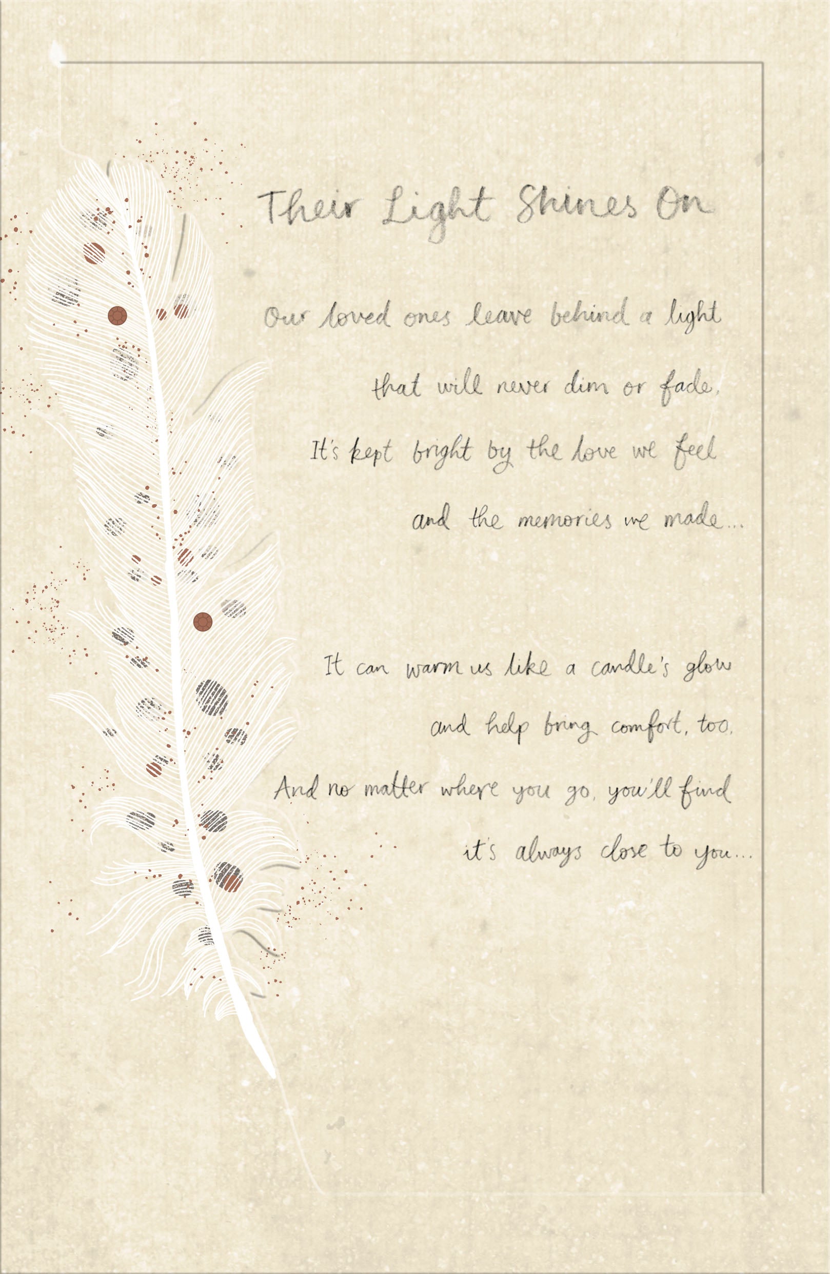 This Sympathy Sorry for Your Loss Thinking of You Condolence Inspirational Card is a Greeting Card priced at £ 3.99 from Made To Be Treasured range. Produced by UKG for excellent quality