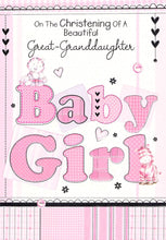 Load image into Gallery viewer, Christening - Great Granddaughter - Greeting Card - Free P&amp;P
