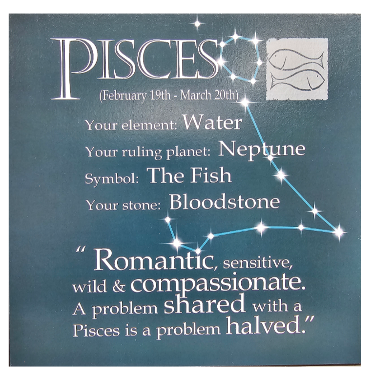This Pisces - Written In The Stars - Wall Art - Gift Idea is a Greeting Card priced at £ 7.50 from Made To Be Treasured range. Produced by written in the stars for excellent quality