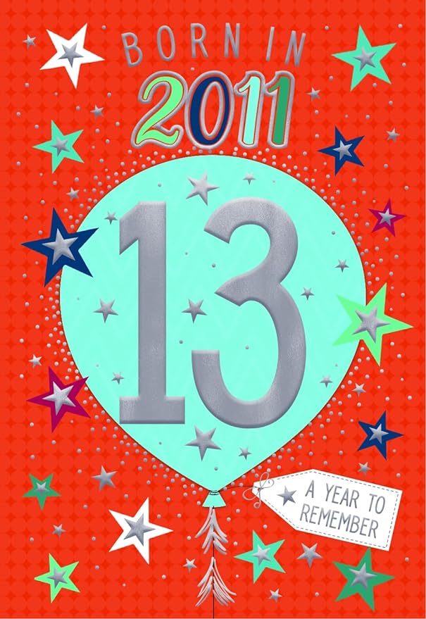 Year You Were Born Greeting Card - Tri Fold - Age 13 - 13th Birthday For Male