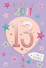 Load image into Gallery viewer, 13th - AGE 13 GREETING BIRTHDAY CARD - MILESTONE FACTS - TRI FOLD
