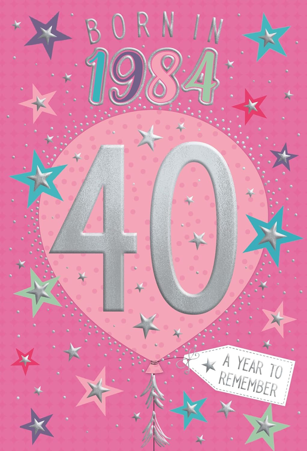 Year You Were Born Greeting Card Tri Fold - Age 40 - 40th Birthday Female