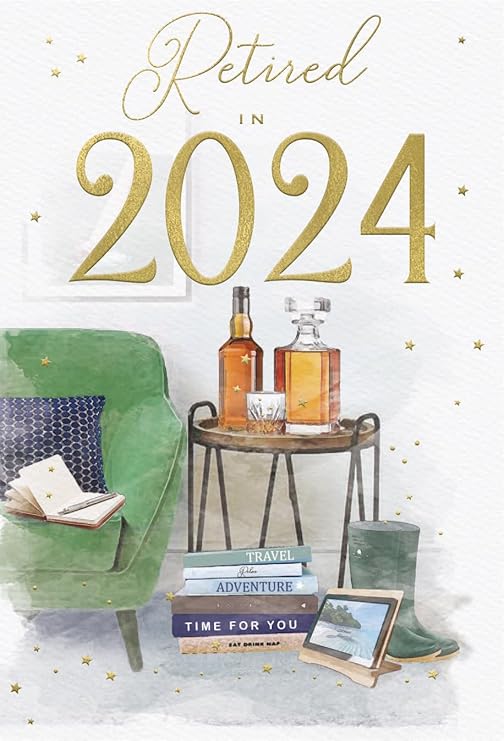 Retired In 2024 Retirement Greeting Card - Produ ced In The UK