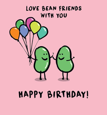Love Bean Friends With You Funny Birthday Card | Cute Friendship Birthday Card