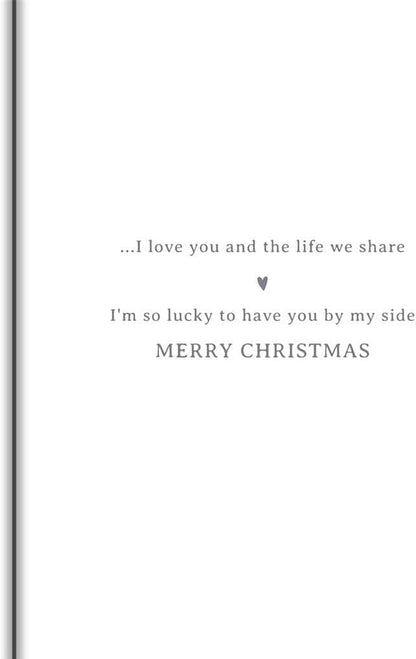 Inside verse of Wife Christmas card I love you and the life we share Merry Christmas