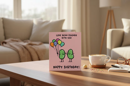 Love Bean Friends With You Funny Birthday Card | Cute Friendship Birthday Card
