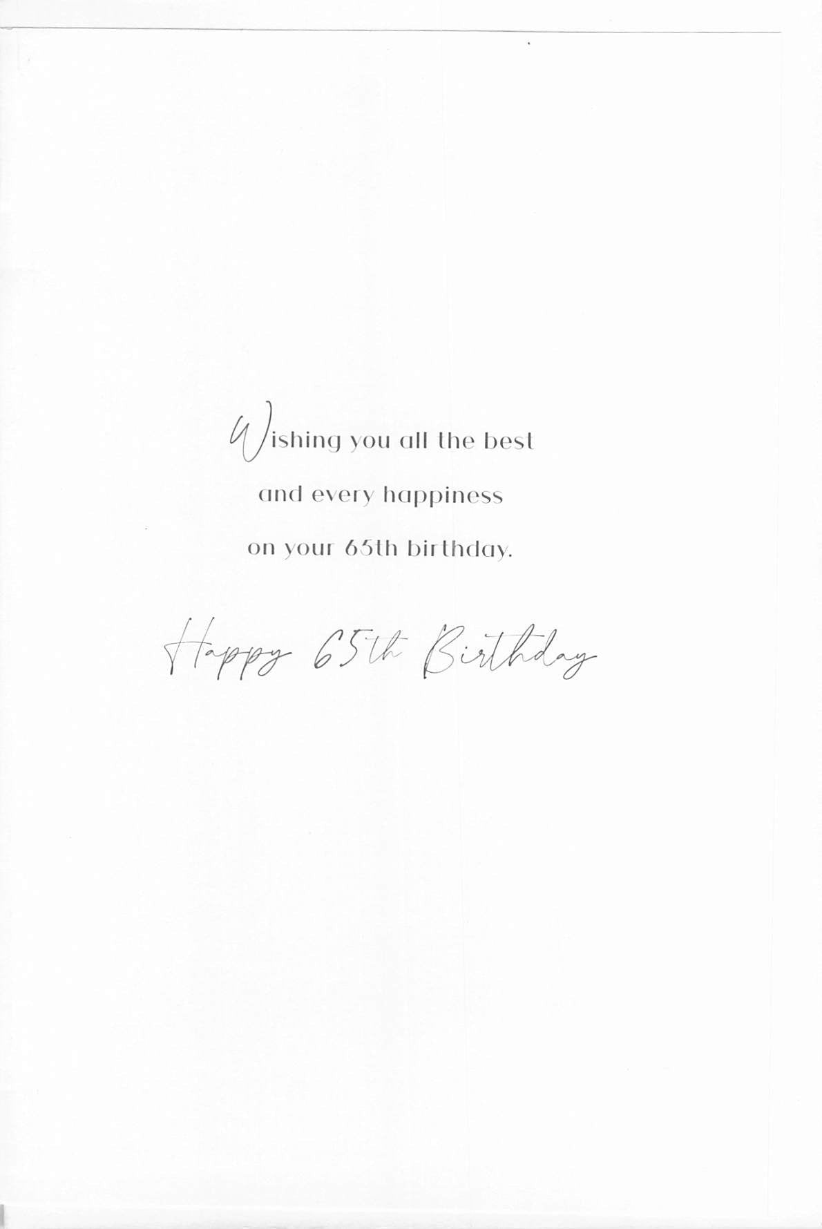 Made To Be Treasured 65th birthday card with champagne and balloons design. Inside message: Wishing you all the best and every happiness on your 65th birthday. Happy 65th Birthday.