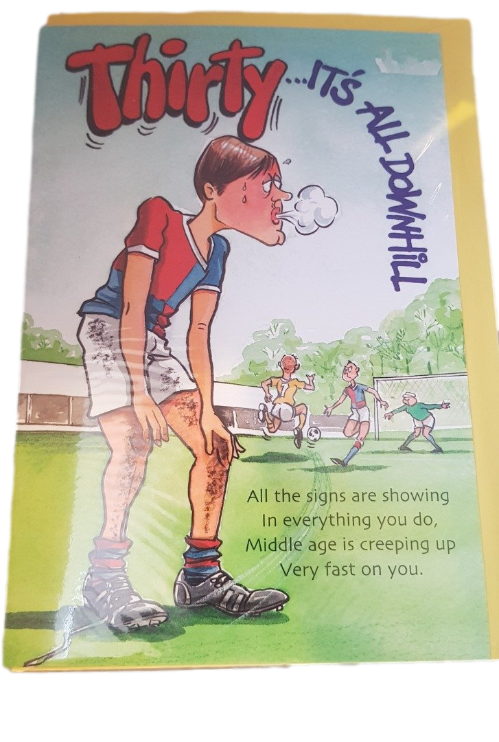 Age 30 - 30th Birthday  - Football Humor - Greeting Card