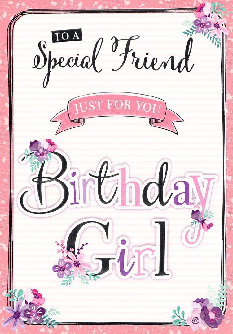 Birthday - Friend - Birthday Girl- Greeting Card - Free Postage