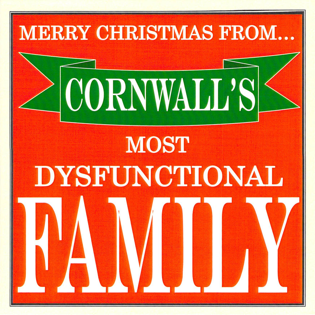 Cornwall Merry Christmas - From Cornwall's Most Dysfunctional Family - Greeting Card